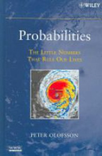 Peter Olofsson - Probabilities: The Little Numbers That Rule Our Lives