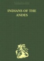 Indians of the Andes: Aymaras and Quechuas