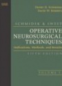 Schmidek and Sweet´s Operative Neurosurgical Techniques: Indications, Methods, and Results, 2 Vol. Set