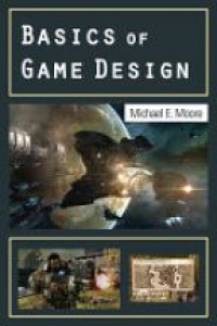 Michael Moore - Basics of Game Design