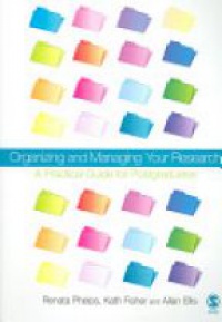 Phelps R. - Organizing and Managing Your Research: A Practical Guide for Postgraduates