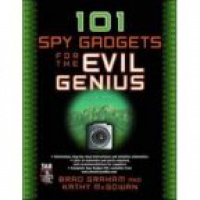 Graham B. - 101 SPY Gadgets for the Evil Genius