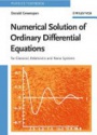Numerical Solution of Ordinary Differential Equations: for Classical, Relativistic and Nano Systems