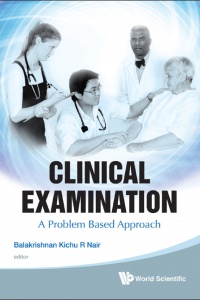 Van Der Kallen John Anthony,Nair Balakrishnan Kichu R,Deshpande Arvind - Clinical Examination: A Problem Based Approach
