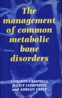 Gordon Campbell - The Management of Common Metabolic Bone Disorders