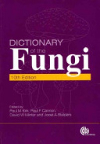 Paul M Kirk,Paul F Cannon,J A Stalpers,D W Minter - Dictionary of the Fungi