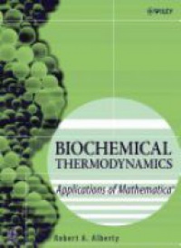 Alberty R. - Biochemical Thermodynamics Applications of Mathematica