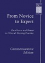 From Novice to Expert: Excellence and Power in Clinical Nursing Practice, Commemorative Edition