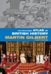 Gilbert M. - The Routledge Atlas of British History