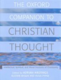 Hastings, Adrian; Mason, Alistair; Pyper, Hugh - The Oxford Companion to Christian Thought