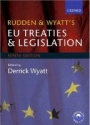 Rudden & Wyatt´s EU Treaties & Legislation