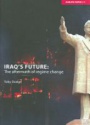 Iraq´s Future: The Aftermath of Regime Change