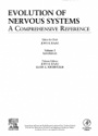 Evolution of Nervous Systems, 4 Vol. Set: A Comprehensive Reference