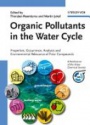 Organic Pollutants in the Water Cycle: Properties, Occurrence, Analysis and Environmental Relevance of Polar Compounds