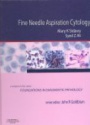 Foundations in Diagnostic Pathology Series: Fine Needle Aspiration Cytology