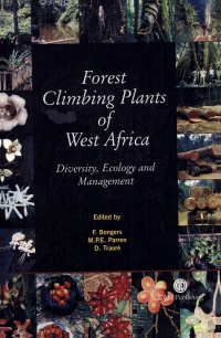 Frans Bongers,Marc P E Parren,Dossahua Traoré - Forest Climbing Plants of West Africa: Diversity, Ecology and Management