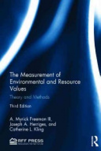 A. Myrick Freeman III,Joseph A. Herriges,Catherine L. Kling - The Measurement of Environmental and Resource Values