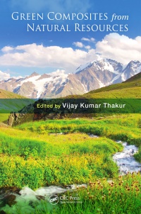Vijay Kumar Thakur - Green Composites from Natural Resources