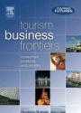 Tourism Business Frontiers: Consumers, Products and Industry