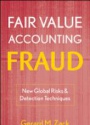 Fair Value Accounting Fraud: New Global Risks and Detection Techniques