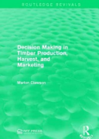 CLAWSON - Decision Making in Timber Production, Harvest, and Marketing