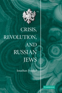 Frankel - Crisis, Revolution, and Russian Jews