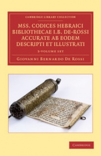 De Rossi - Mss. Codices Hebraici Bibliothecae I. B. De-Rossi Accurate ab Eodem Descripti et Illustrati, 3 Volume Set