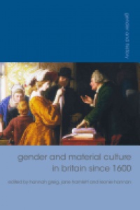 Greig, Hannah - Gender and Material Culture in Britain since 1600