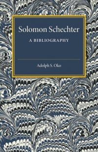 Oko - Solomon Schechter: A Bibliography