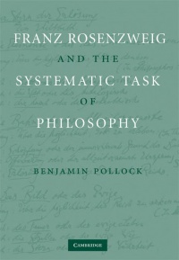 Pollock - Franz Rosenzweig and the Systematic Task of Philosophy