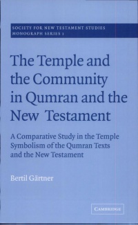 Gärtner - The Temple and the Community in Qumran and the New Testament