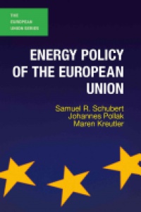 Schubert, Samuel R. - Energy Policy of the European Union