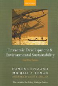 López, Ramón; Toman, Michael A. - Economic Development and Environmental Sustainability