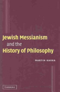Kavka - Jewish Messianism and the History of Philosophy