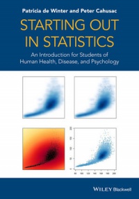 Patricia de Winter,Peter M. B. Cahusac - Starting out in Statistics: An Introduction for Students of Human Health, Disease, and Psychology