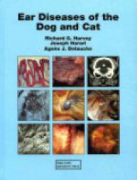 Harvey R.G. - Ear Diseases of the Dog and Cat