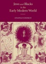 Jews and Blacks in the Early Modern World