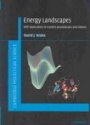 Energy Landscapes, Applications to Clusters, Biomolecules and Glasses