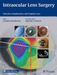 Bradley Randleman,Iqbal Ike K. Ahmed - Intraocular Lens Surgery: Selection, Complications, and Complex Cases