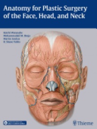 Koichi Watanabe,Mohammadali M. Shoja,Marios Loukas - Anatomy for Plastic Surgery of the Face, Head, and Neck