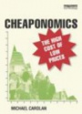 Cheaponomics: The High Cost of Low Prices