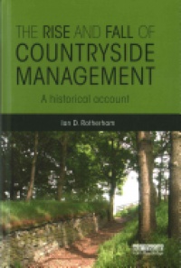 ROTHERHAM - The Rise and Fall of Countryside Management: A Historical Account