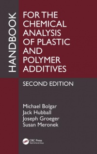 Bolgar; Michael - Handbook for the Chemical Analysis of Plastic and Polymer Additives