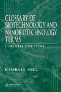 Kimball Nill - Glossary of Biotechnology Terms