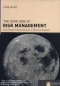 The Dark Side of Risk Management