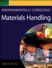 Myer Kutz - Environmentally Conscious Materials Handling