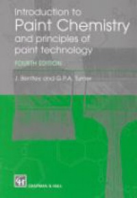 John Bentley,G.P.A. Turner - Introduction to Paint Chemistry and principles of paint technology