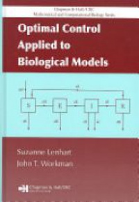 Lenhart S. - Optimal Control Applied to Biological Models