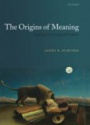 The Origins of Meaning: Language in teh Light of Evolution