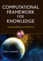 Computational Framework for Knowledge: Integrated Behavior of Machines 